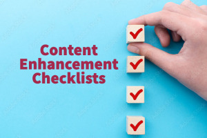Content Enhancement Checklists