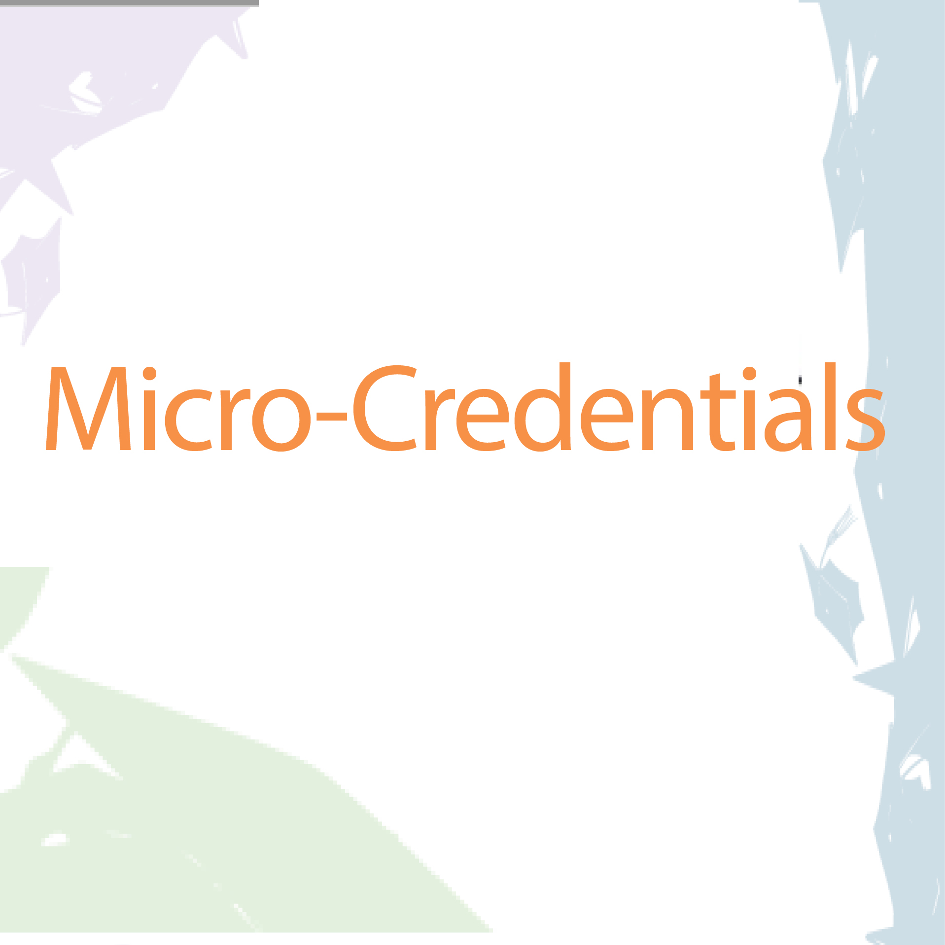 Micro Credentials